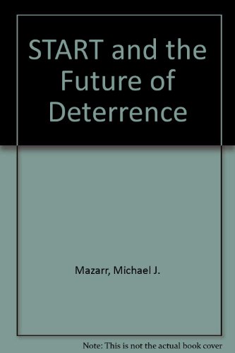 START and the Future of Deterrence (9780333523926) by Mazaar MA BA, Michael J.