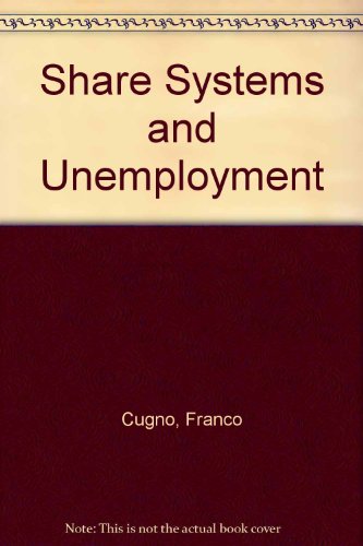 Imagen de archivo de Share systems and unemployment : a theoretical analysis. Ex-Library. a la venta por Yushodo Co., Ltd.