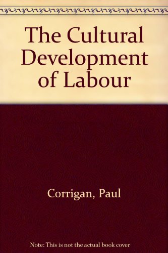 The Cultural Development of Labour (9780333524022) by Corrigan, Paul; Hayes, Mike; Joyce, Paul