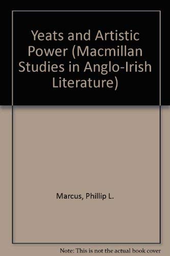 Imagen de archivo de Yeats and Artistic Power (Macmillan Studies in Anglo-Irish Literature S.) a la venta por Kennys Bookstore