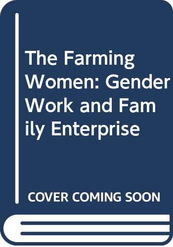 Stock image for Farming Women Gender Work and Family Enterprise for sale by Webbooks, Wigtown