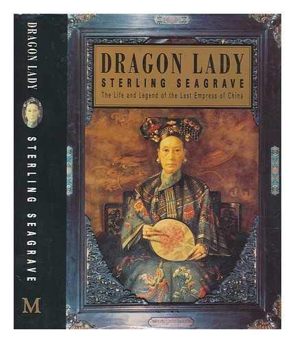 9780333525562: Dragon Lady: Life and Legend of the Last Empress of China