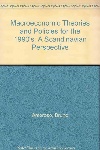 Macroeconomic Theory and Policies for the 1990s - a Scandinavian Perspective (9780333525876) by Amoroso, Bruno; Jespersen, Jesper