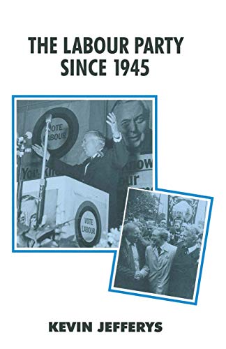 Imagen de archivo de The Labour Party since 1945 (British History in Perspective) a la venta por Revaluation Books