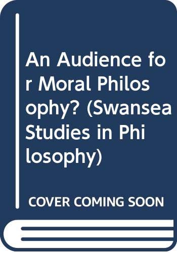 9780333529898: An Audience for Moral Philosophy? (Swansea Studies in Philosophy)