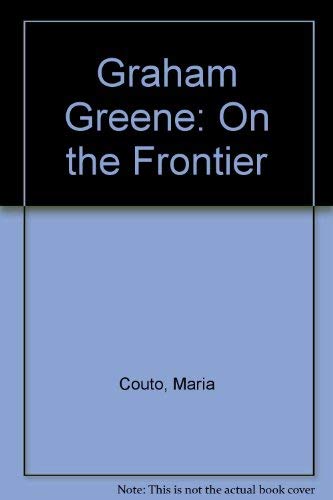 9780333529935: Graham Greene: On the Frontier