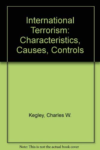 Stock image for International Terrorism: Characteristics, Causes, Controls for sale by medimops
