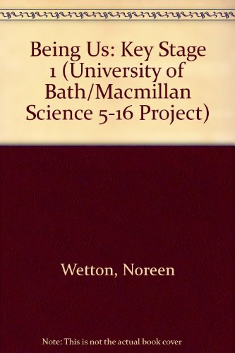 9780333530238: Being Us: Key Stage 1 (University of Bath/Macmillan Science 5-16 Project)