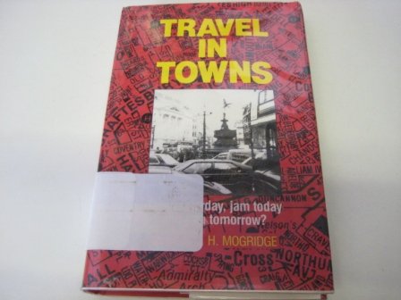 Stock image for Travel in towns: Jam yesterday, jam today, and jam tomorrow? (Macmillan reference books) for sale by GF Books, Inc.