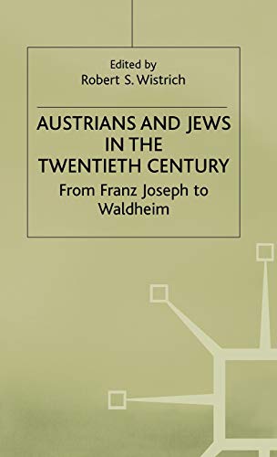 Beispielbild fr Austrians and Jews in the Twentieth Century: From Franz Joseph to Waldheim zum Verkauf von Anybook.com