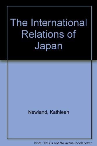 Stock image for International Relations of Japan for sale by Better World Books Ltd