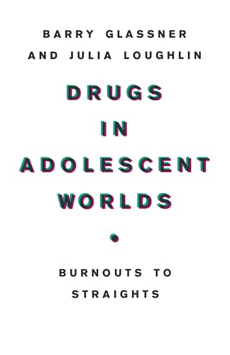 9780333534700: Drugs in Adolescent Worlds: Burnouts to Straights