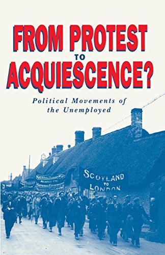 From Protest to Acquiescence?: Political Movements of the Unemployed (9780333534786) by Bagguley, Paul