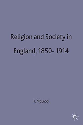 Stock image for Religion and Society in England, 1850-1914: 58 (Social History in Perspective) for sale by WorldofBooks