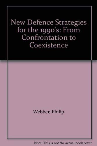 Imagen de archivo de New Defence Strategies for the 1990's: From Confrontation to Coexistence a la venta por Cambridge Rare Books