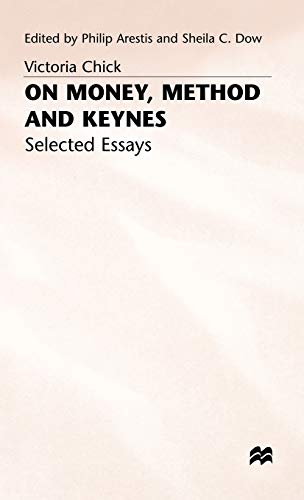 On Money, Method and Keynes: Selected Essays (9780333536346) by Arestis, Philip; Dow, Sheila C.; Loparo, Kenneth A.