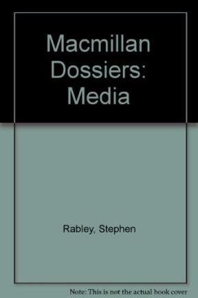 Media Dossier (Macmillan Dossiers) (9780333536643) by Rabley, Stephen