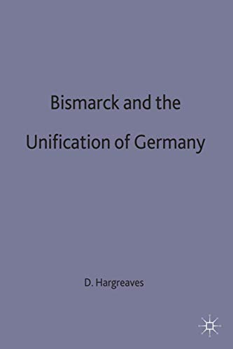 9780333537756: Bismarck and German Unification: 4 (Documents and Debates Extended Series)