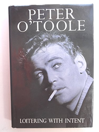 9780333537978: Loitering With Intent by Peter O'Toole (1992) Hardcover