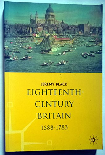 9780333538319: Eighteenth-Century Britain, 1688-1783 (History of Britian)