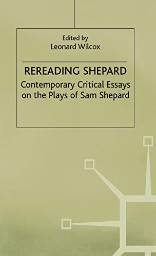 Beispielbild fr Rereading Shepard: Contemporary Critical Essays on the Plays of Sam Shepard zum Verkauf von Asano Bookshop