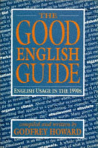 Beispielbild fr The Good English Guide: English Usage in the 1990s zum Verkauf von AwesomeBooks