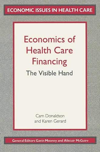 9780333538692: Economics of Health Care Financing: The Visible Hand (Economic Issues in Health Care S.)