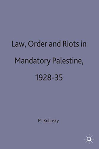 9780333539958: Law, Order and Riots in Mandatory Palestine, 1928-35 (Studies in Military and Strategic History)