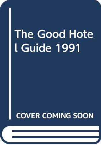 Imagen de archivo de The Good Hotel Guide 1991 a la venta por WorldofBooks