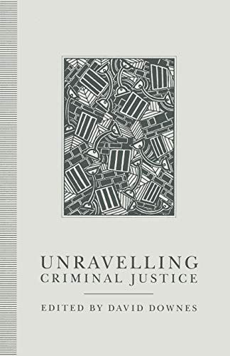 Imagen de archivo de Unravelling Criminal Justice: Eleven British Studies a la venta por AwesomeBooks