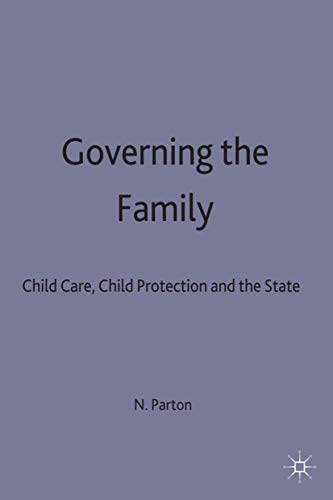 Stock image for Governing the Family: Child Care, Child Protection and the State for sale by WorldofBooks