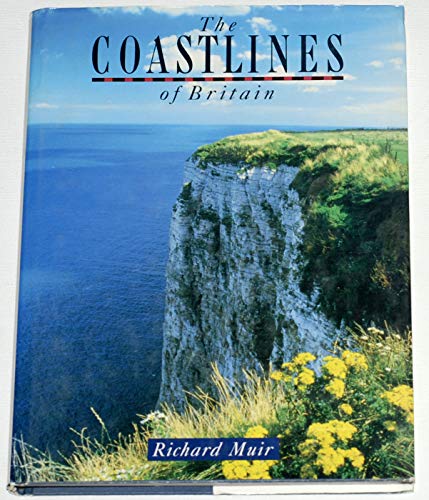 The Coastlines of Britain (9780333544068) by Muir, Richard