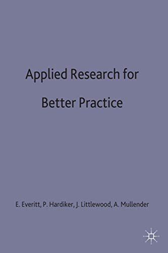 Applied Research for Better Practice (Practical Social Work Series, 19) (9780333544341) by Everitt, Angela; Hardiker, Pauline; Littlewood, Jane; Mullender, Audrey