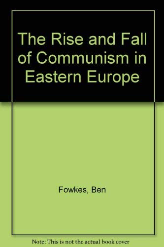 Beispielbild fr The Rise and Fall of Communism in Eastern Europe zum Verkauf von Anybook.com