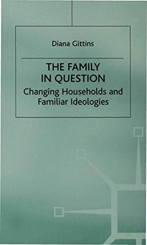 9780333545690: Family in Question: Changing Households and Familiar Ideologies: 8 (Women in Society)