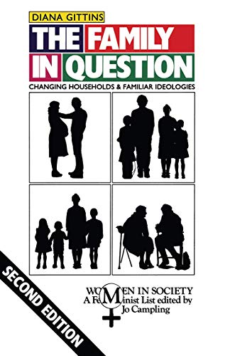 9780333545706: The Family in Question: Changing Households and Familiar Ideologies: 4 (Women in Society)