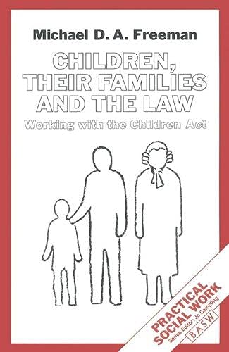 Beispielbild fr Children, Their Families and the Law: Working with the Children Act (British Association of Social Workers (BASW) Practical Social Work) zum Verkauf von AwesomeBooks