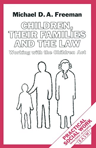 Stock image for Children, their Families and the Law: Working with the Children Act (British Association of Social Workers (BASW) Practical Social Work) for sale by WorldofBooks