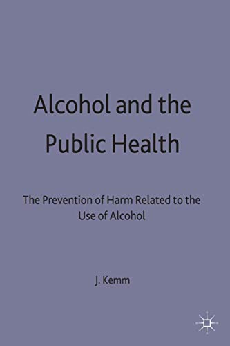 9780333547793: Alcohol and the Public Health: A study by a working party of the Faculty of Public Health Medicine of the Royal Colleges of Physicians on the ... of Public Health Medicine Working Part)