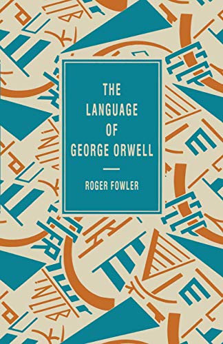 Stock image for The Language of George Orwell: 8 (The Language of Literature) for sale by WorldofBooks