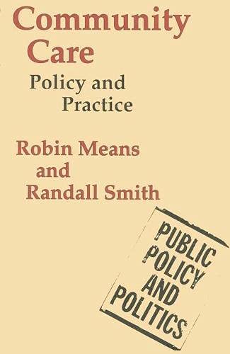 Community Care (Public Policy and Politics) (9780333549315) by Robin Means