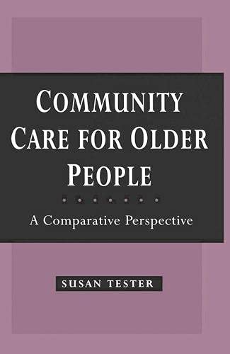 Beispielbild fr Community Care for Older People: A Comparative Perspective zum Verkauf von Cambridge Rare Books