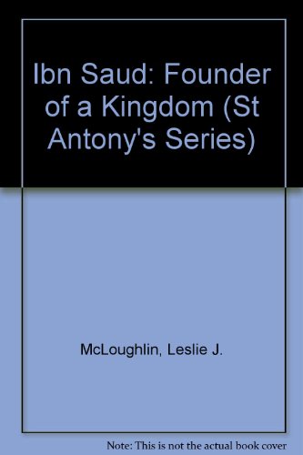 9780333549384: Ibn Saud: Founder of a Kingdom (St Antony's Series)