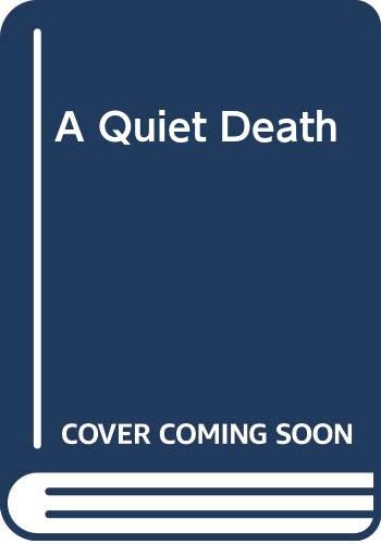 Beispielbild fr A Quiet Death zum Verkauf von WorldofBooks