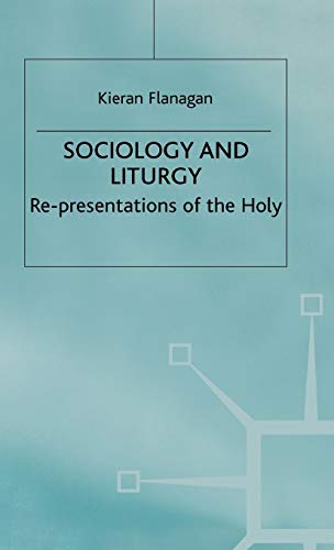 9780333550793: Sociology and Liturgy: Re-presentations of the Holy