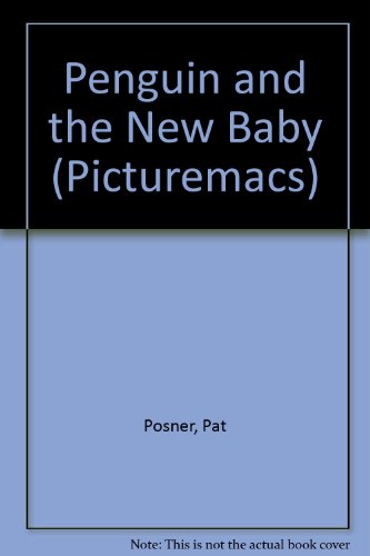 Beispielbild fr Penguin And The New Baby (Picturemacs) zum Verkauf von Reuseabook