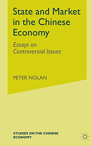 State and Market in the Chinese Economy: Essays on Controversial Issues