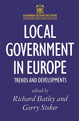 9780333554807: Local Government in Europe: Trends And Developments: 32 (Government beyond the Centre)