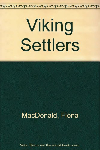 Viking Settlers (9780333556382) by Fiona MacDonald; Maggie Downer