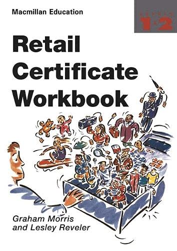 Retail Certificate Workbook (City and Guilds/Macmillan) (9780333556887) by Graham Morris; Lesley Reveler
